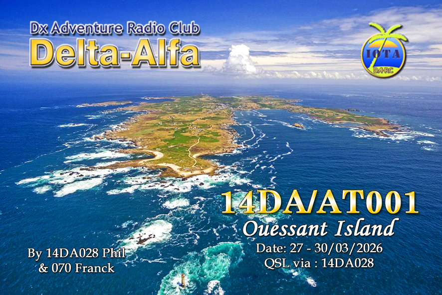 27 to 30/03/2026 – 14DA/AT001 Ouessant Island (EU-065) – 5 PTS (H)/– PTS (A) . 165 QSO, 34 Countries, 6 Continents / by 14DA028 & 14DA070&nbsp;Frank.